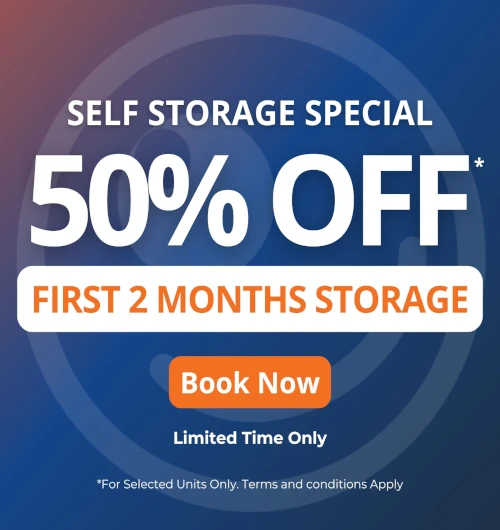Get 50% off 2 months Storage! Limited time only. Book Now